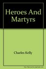 Heroes and Martyrs From Wycliffe to Wesley