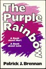 Purple Rainbow A Book About Hurt a Book About Love