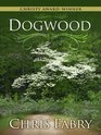 Dogwood (Thorndike Press Large Print Christian Fiction)