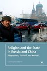 Religion and the State in Russia and China Suppression Survival and Revival