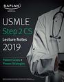 USMLE Step 2 CS Lecture Notes 2019 Patient Cases  Proven Strategies