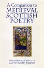 A Companion to Medieval Scottish Poetry