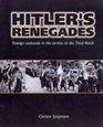 Hitler's Renegades Foreign Nationals in the Service of the Third Reich