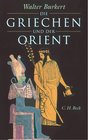 Die Griechen und der Orient