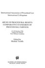 Abuse of Procedural Rights Comparative Standards of Procedural