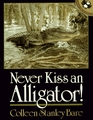 Never Kiss an Alligator