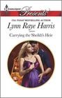 Carrying the Sheikh's Heir (Heirs to the Throne) (Harlequin Presents, No 3251)