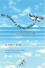 We Adopted a Dusty Miller: One Family's Journey with an Attachment Disorder Child