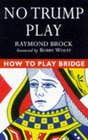 How to Play Bridge No Trump Play