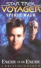 Enemy of My Enemy (Star Trek: Voyager, Spirit Walk, Bk 2)