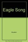 Eagle Song  an Indian Saga Based on True Events