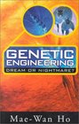 Genetic Engineering Dream or Nightmare Turning the Tide on the Brave New World of Bad Science and Big Business