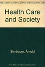 Health Care and Society