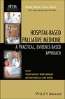 HospitalBased Palliative Medicine A Practical EvidenceBased Approach