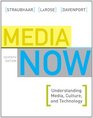 Media Now Understanding Media Culture and Technology