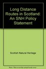 Long Distance Routes in Scotland An SNH Policy Statement