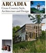 Arcadia Crosscountry Style Architecture and Design