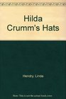 Hilda Crumm's Hats
