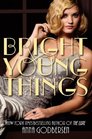 Bright Young Things (Bright Young Things, Bk 1)