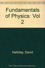 Fundamentals of Physics Vol 2