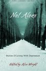 Not Alone Stories Of Living With Depression
