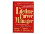 The Lifetime Career Manager New Strategies for a New Era