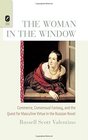 The Woman in the Window Commerce Consensual Fantasy and the Quest for Masculine Virtue in the Russian Novel
