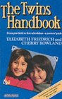 The Twins Handbook From Prebirth to First Schooldays  A Parents' Guide