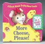 More Cheese Please A Book About Trying New Foods