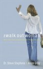 The WalkOut Woman  When Your Heart is Empty and Your Dreams Are Lost