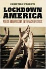 Lockdown America Police and Prisons in the Age of Crisis