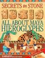 Secrets in Stone:  All About Maya Hieroglyphs