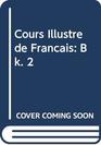 Cours Illustre De Francais Bk 2