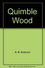 Quimble Wood