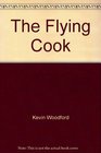 The Flying Cook