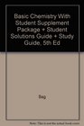 Basic Chemistry With Student Supplement Package  Student Solutions Guide  Study Guide 5th Ed