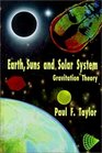 Earth Suns and Solar SystemGravitation Theory