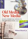 Old Media New Media Mass Communications in the Information Age