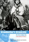 Grandmother's Grandchild: My Crow Indian Life (American Indian Lives)