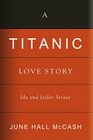 A Titanic Love Story Ida and Isidor Straus