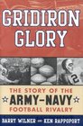 Gridiron Glory The Story of the ArmyNavy Football Rivalry