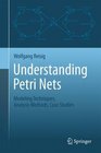 Understanding Petri Nets Modeling Techniques Analysis Methods Case Studies