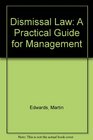 Dismissal Law A Practical Guide for Management