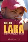 Brian Lara Cricket's Troubled Genius