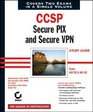 CCSP Secure PIX and Secure VPN Study Guide