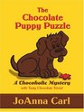 The Chocolate Puppy Puzzle (Chocoholic, Bk 4) (Large Print)
