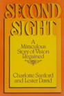 Second Sight A Miraculous Story of Vision Regained