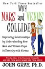 Why Mars and Venus Collide Improving Relationships by Understanding How Men and Women Cope Differently with Stress