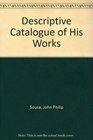 Descriptive Catalogue of His Works