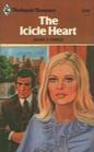 The Icicle Heart (Harlequin Romance, No 2297)